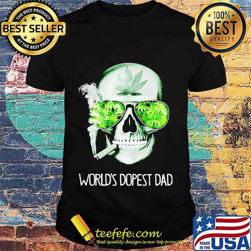 Weed skull smoking world's dopest dad shirt