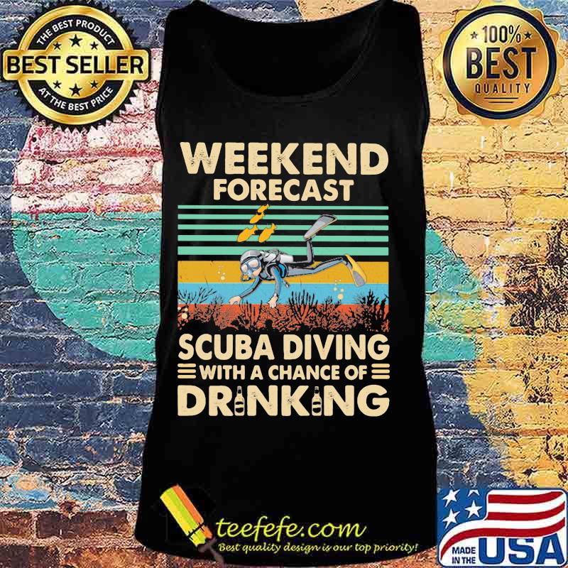Weekend forecast scuba diving with a chance of drinking vintage retro s Tank top Weekend forecast scuba diving with a chance of drinking vintage retro s Tank top