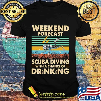 Weekend forecast scuba diving with a chance of drinking vintage retro shirt