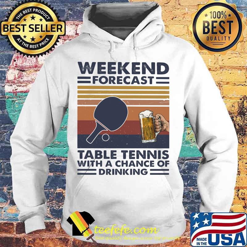 Weekend forecast table tennis with a chance of drinking vintage retro s Hoodie Weekend forecast table tennis with a chance of drinking vintage retro s Hoodie