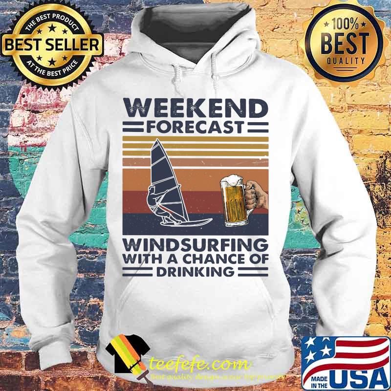 Weekend forecast windsurfing with a chance of drinking vintage retro s Hoodie Weekend forecast windsurfing with a chance of drinking vintage retro s Hoodie