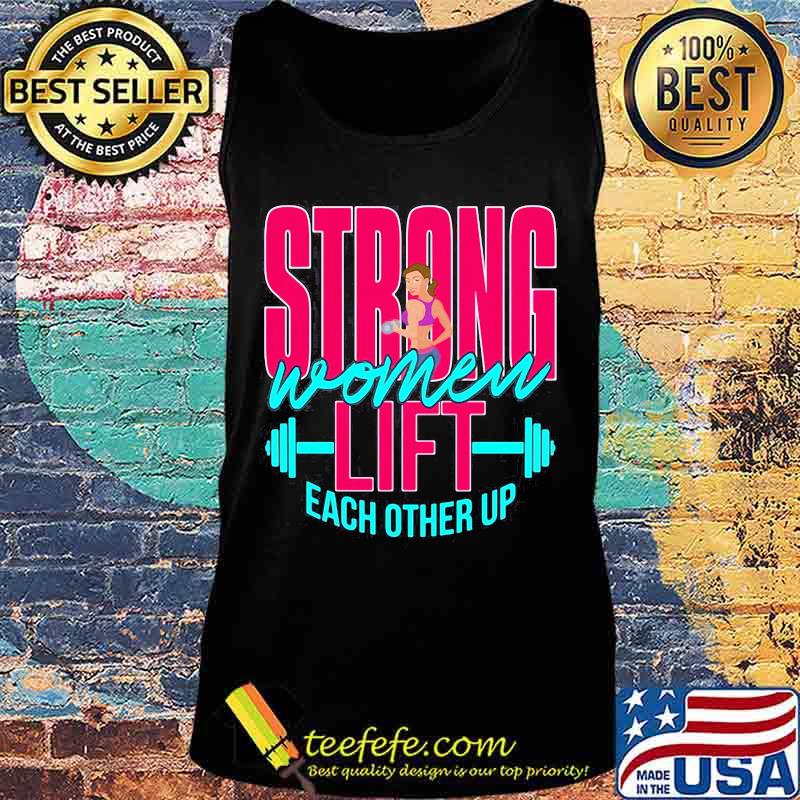 Weight lifting Strong women lift each other up s Tank top Weight lifting Strong women lift each other up s Tank top