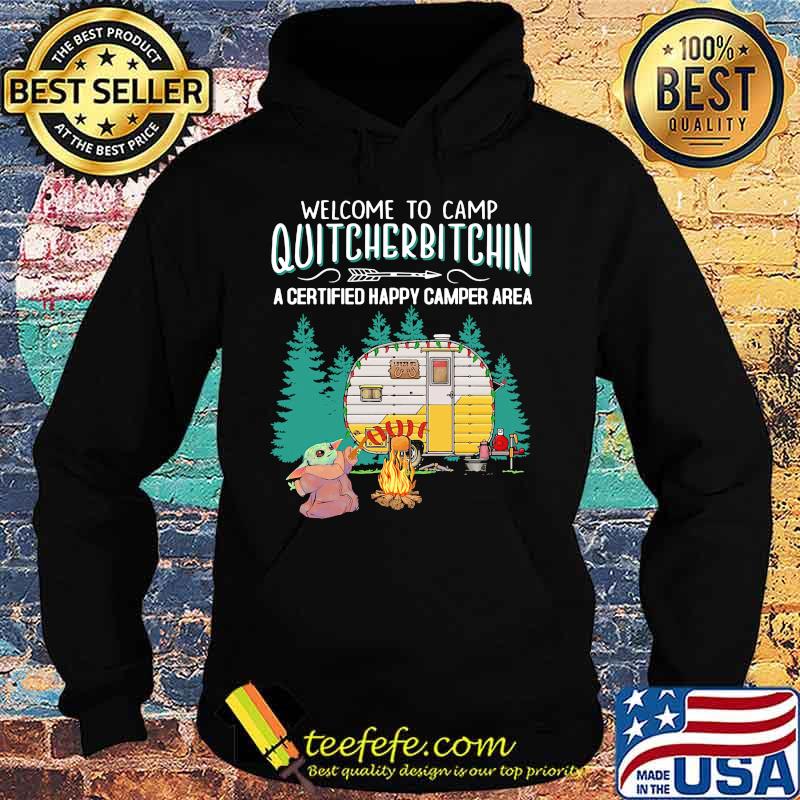 Welcome to camp quitcherbitchin a certified happy camper area baby yoda s Hoodie Welcome to camp quitcherbitchin a certified happy camper area baby yoda s Hoodie