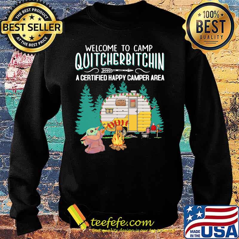 Welcome to camp quitcherbitchin a certified happy camper area baby yoda s Sweater Welcome to camp quitcherbitchin a certified happy camper area baby yoda s Sweater