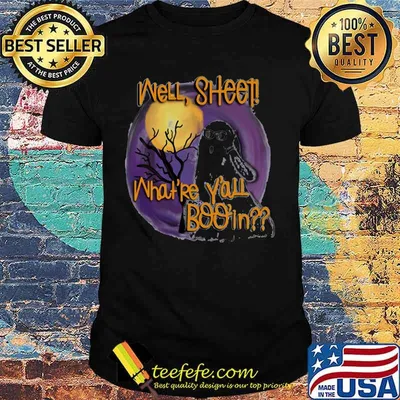 Well Sheet What’re Y’all Boo In Ghost Shirt