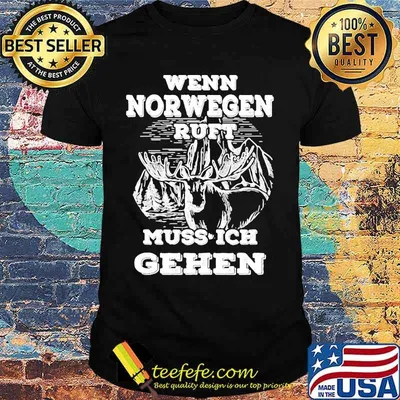 WENN NORWEGEN RUFT MUSS ICH GEHEN SHIRT