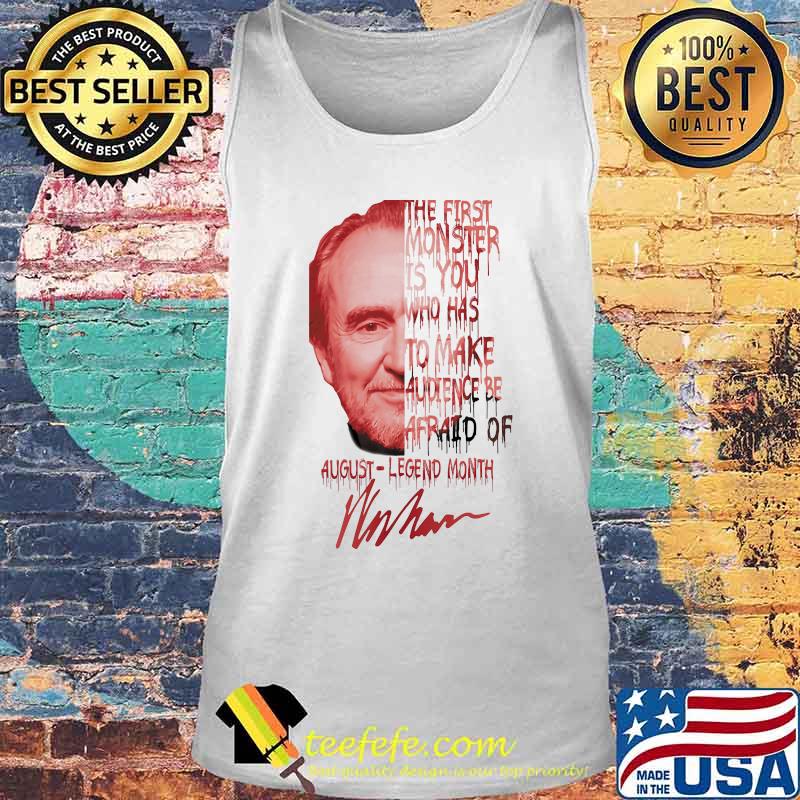Wes craven the first monster is you who has to make audience be afraid of august legend month signature s Tank top Wes craven the first monster is you who has to make audience be afraid of august legend month signature s Tank top