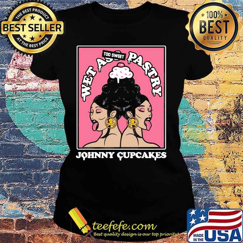 Wet ass too sweet pastry Johnny Cupcakes s Ladies tee Wet ass too sweet pastry Johnny Cupcakes s Ladies tee