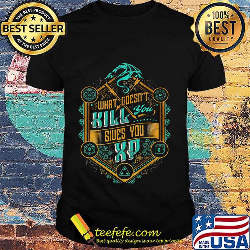 What doesn't kill you gives you xp satan shirt What doesn't kill you gives you xp satan shirt