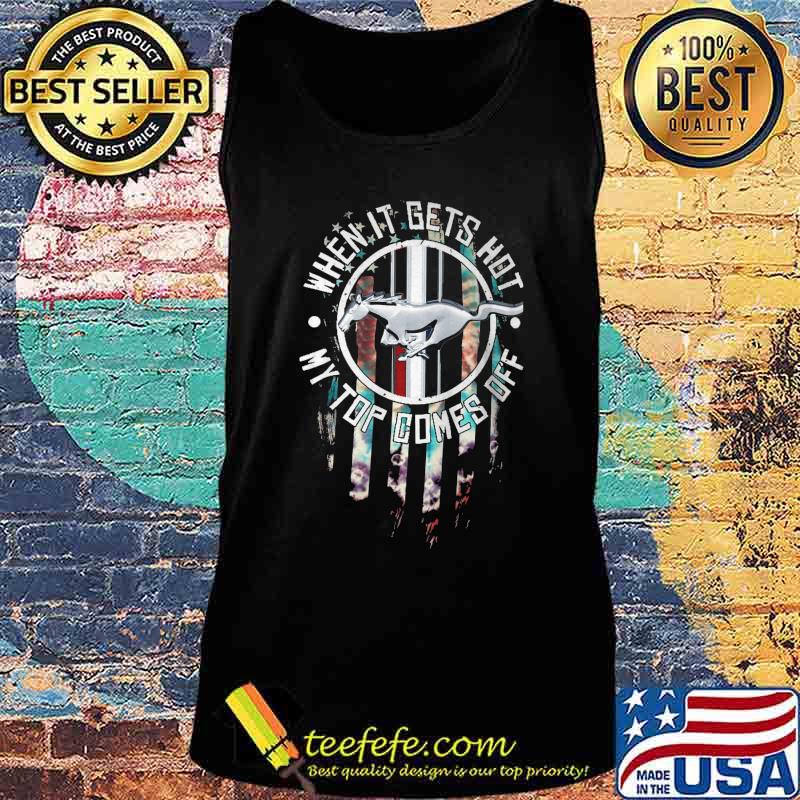 When it gets hot my top comes off horse american flag s Tank top When it gets hot my top comes off horse american flag s Tank top