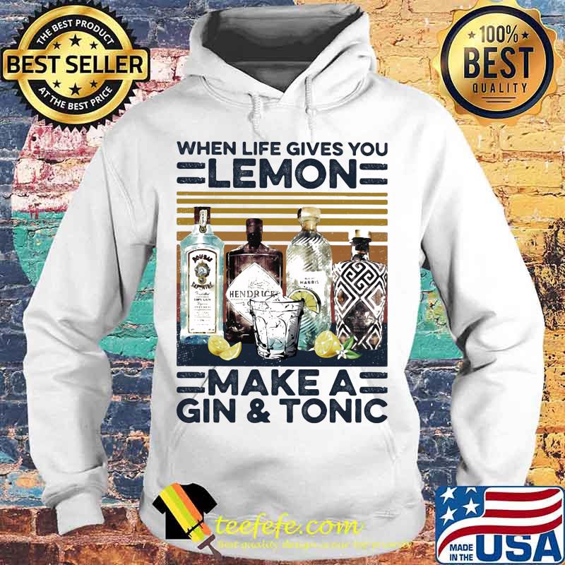 when life gives you lemon make a gin and tonic vintage retro s Hoodie when life gives you lemon make a gin and tonic vintage retro s Hoodie