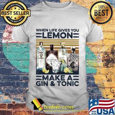 when life gives you lemon make a gin and tonic vintage retro shirt