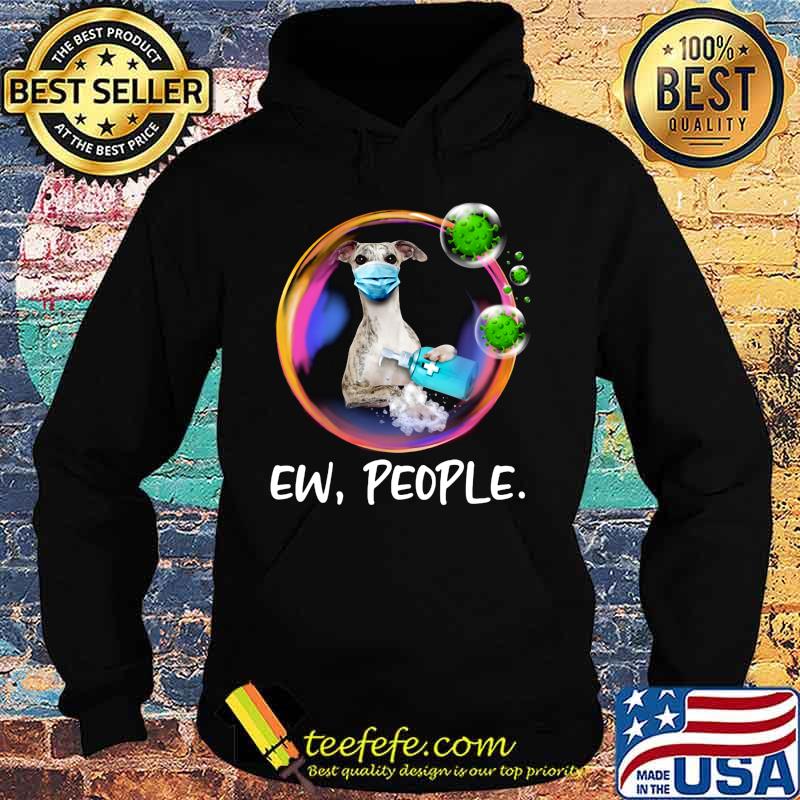 Whippet Safety Bubble Face Mask Ew People s Hoodie Whippet Safety Bubble Face Mask Ew People s Hoodie