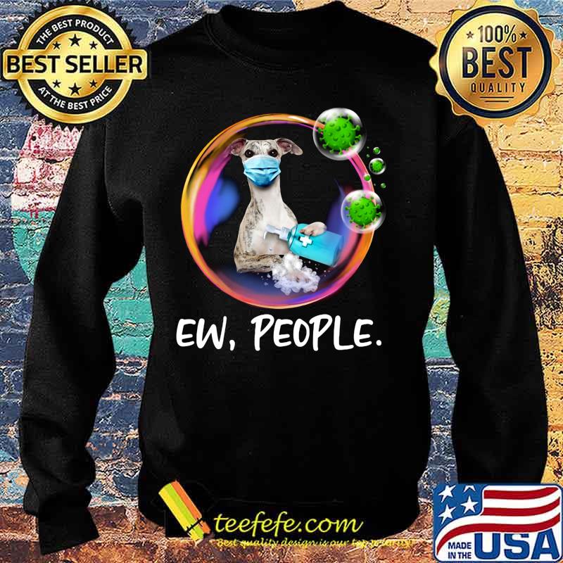 Whippet Safety Bubble Face Mask Ew People s Sweater Whippet Safety Bubble Face Mask Ew People s Sweater