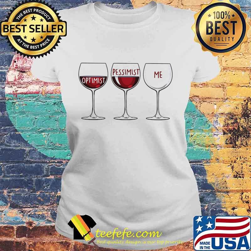 Wine Optimist Pessimist Me s Laides tee Wine Optimist Pessimist Me s Laides tee