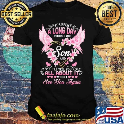 Wings it's been a long day without son and i'll tell you all about it when i see you again flowers shirt