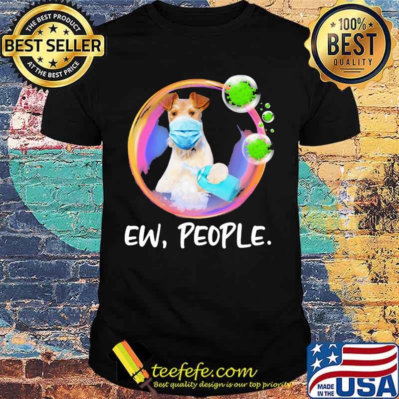Wire Fox Terrier Safety Bubble Face Mask Ew People shirt