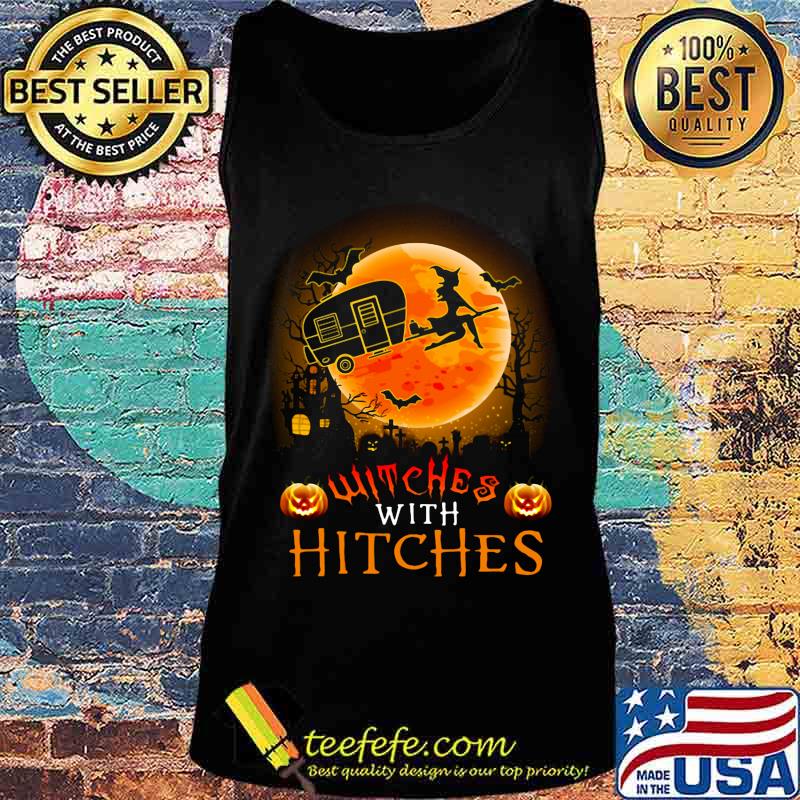 Witches with hitches camping halloween s Tank top Witches with hitches camping halloween s Tank top