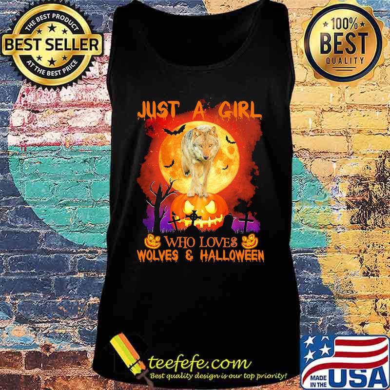 Wolf just a girl who loves wolves and halloween moon pumpkin s Tank top Wolf just a girl who loves wolves and halloween moon pumpkin s Tank top