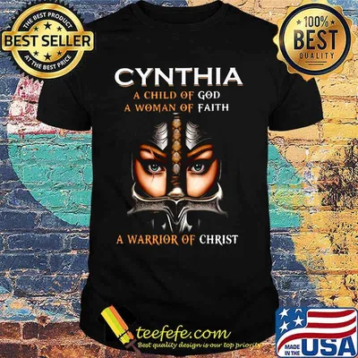 Woman warrior armor of god cynthia a child of god a woman of faith a warrior of christ shirt