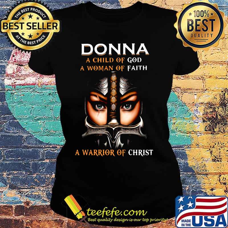 Woman warrior armor of god donna a child of god a woman of faith a warrior of christ s Ladies tee Woman warrior armor of god donna a child of god a woman of faith a warrior of christ s Ladies tee