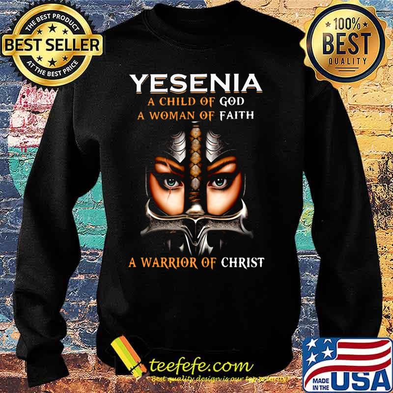 Woman warrior armor of god yesenia a child of god a woman of faith a warrior of christ s Sweater Woman warrior armor of god yesenia a child of god a woman of faith a warrior of christ s Sweater