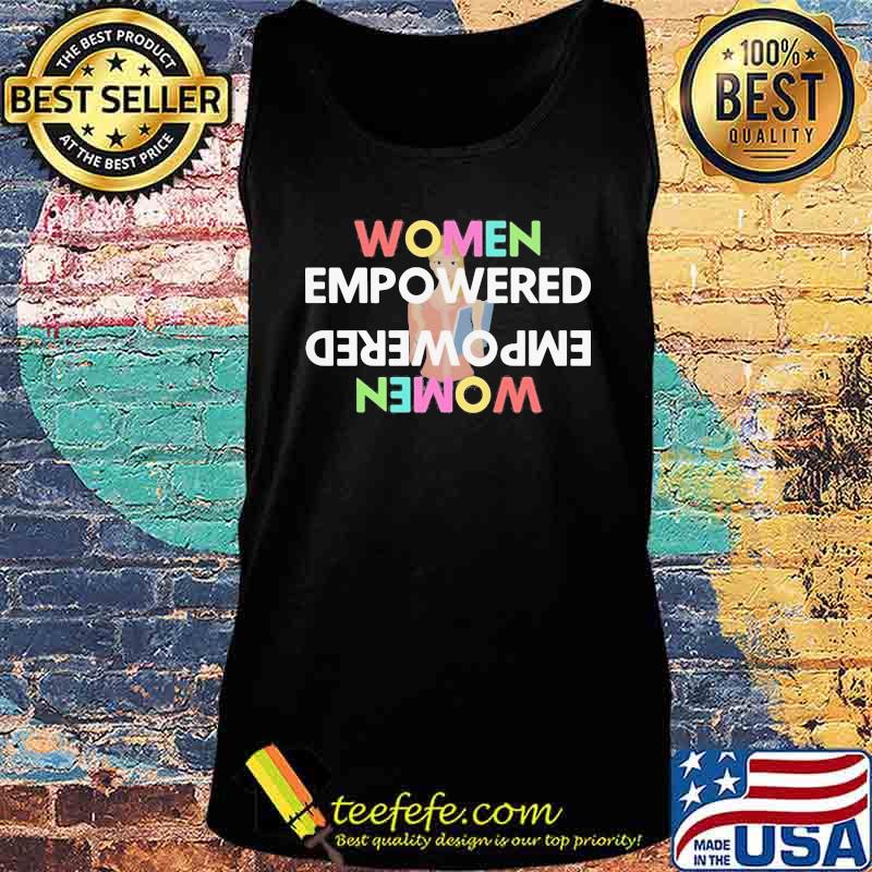 Women Empowered Empowered women s Tank top Women Empowered Empowered women s Tank top