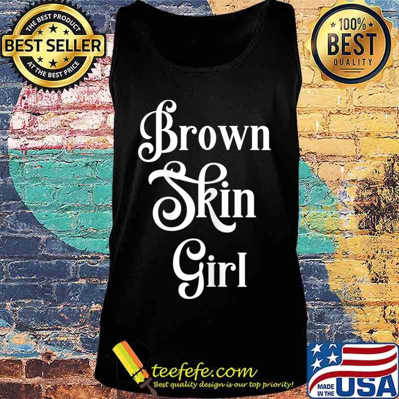 Womens Brown Skin Girl Black Is Beautiful Strong Power Afro Womens T-Shirt Tank top Womens Brown Skin Girl Black Is Beautiful Strong Power Afro Womens T-Shirt Tank top