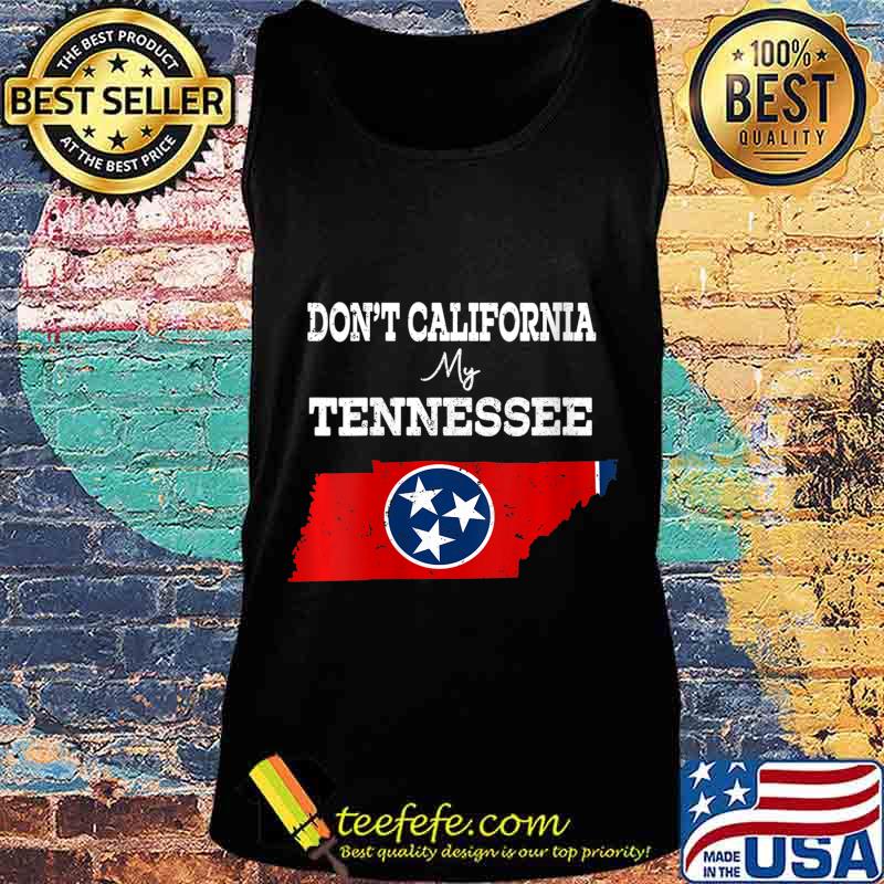 Womens Vintage Don't California My Tennessee Tennessee Flag Map V-Neck T-Shirt Tank top Womens Vintage Don't California My Tennessee Tennessee Flag Map V-Neck T-Shirt Tank top