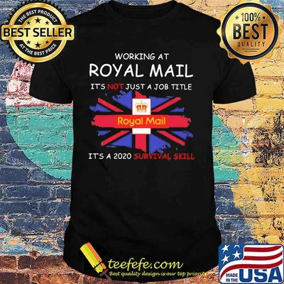 Working at royal mail it's not just a job title it's a 2020 survival skill british flag shirt
