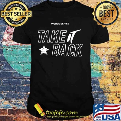World series take it back houston astros shirt