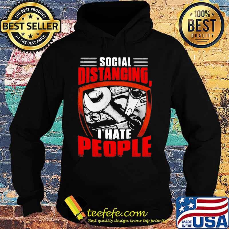 Wrench Social distancing I hate people s Hoodie Wrench Social distancing I hate people s Hoodie