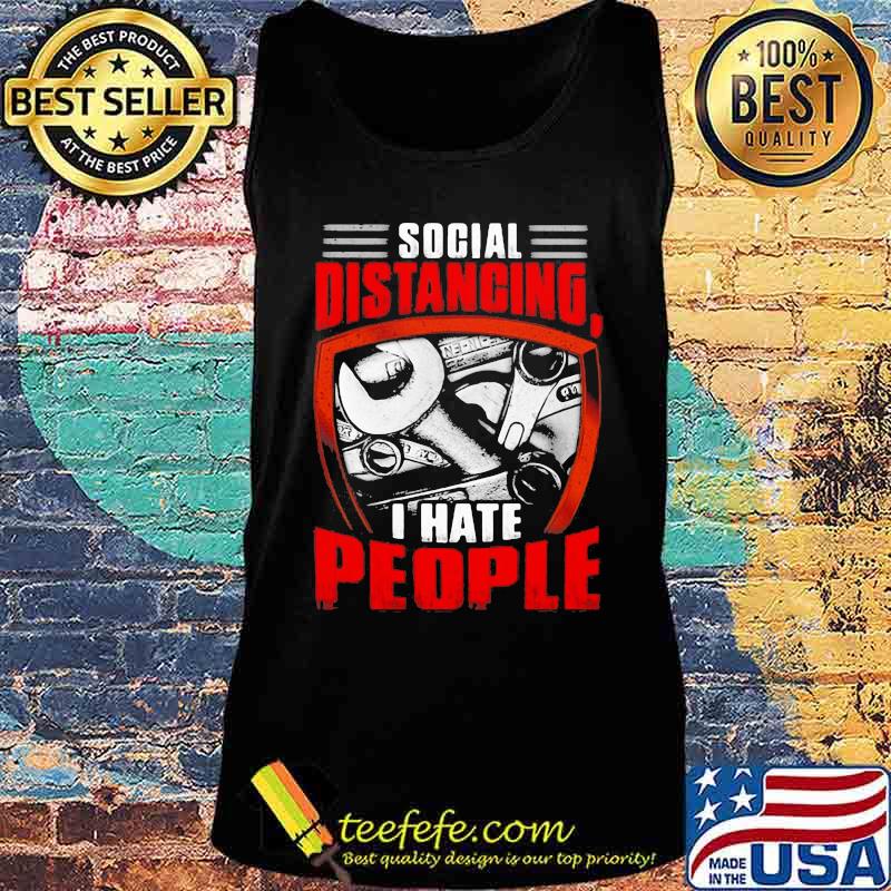 Wrench Social distancing I hate people s Tank top Wrench Social distancing I hate people s Tank top