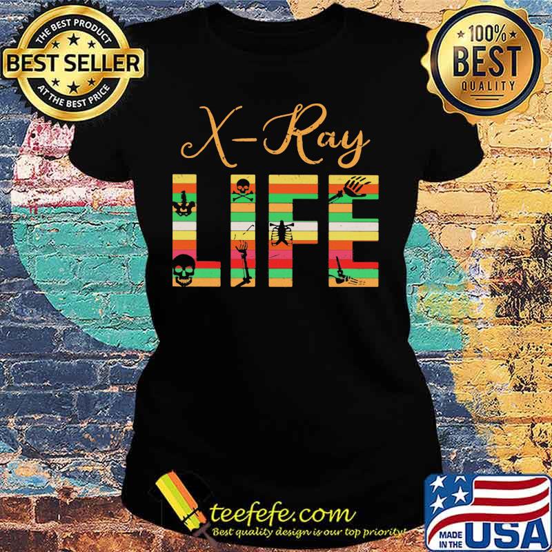X-Ray Life Radiologist Vintage retro s Ladies tee X-Ray Life Radiologist Vintage retro s Ladies tee