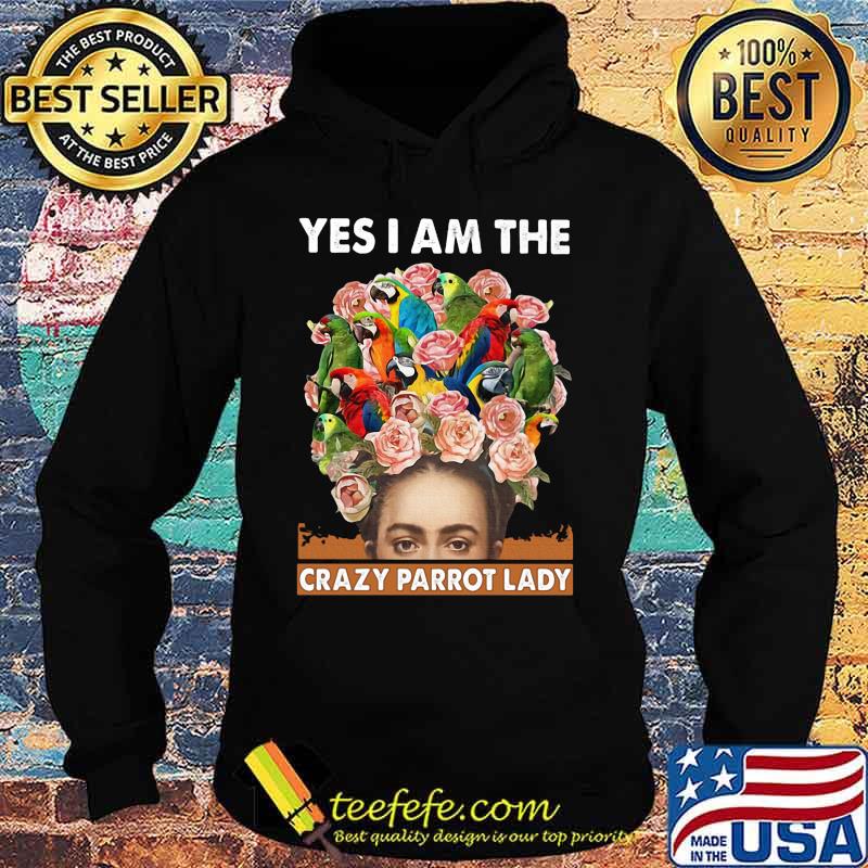 Yes i am the crazy parrot lady flower s Hoodie Yes i am the crazy parrot lady flower s Hoodie
