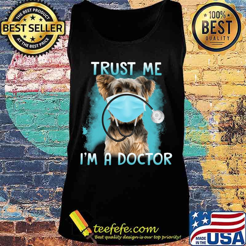 Yorkie mask trust me i'm a doctor s Tank top Yorkie mask trust me i'm a doctor s Tank top