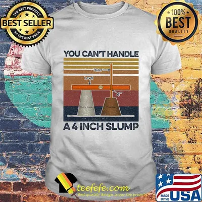 You can't handle A 4 inch slump shirt Vintage retro shirt