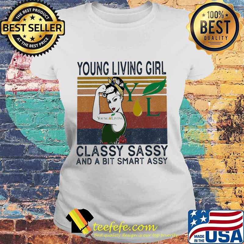 Young living girl classy sassy and a bit smart assy vintage retro s Laides tee Young living girl classy sassy and a bit smart assy vintage retro s Laides tee