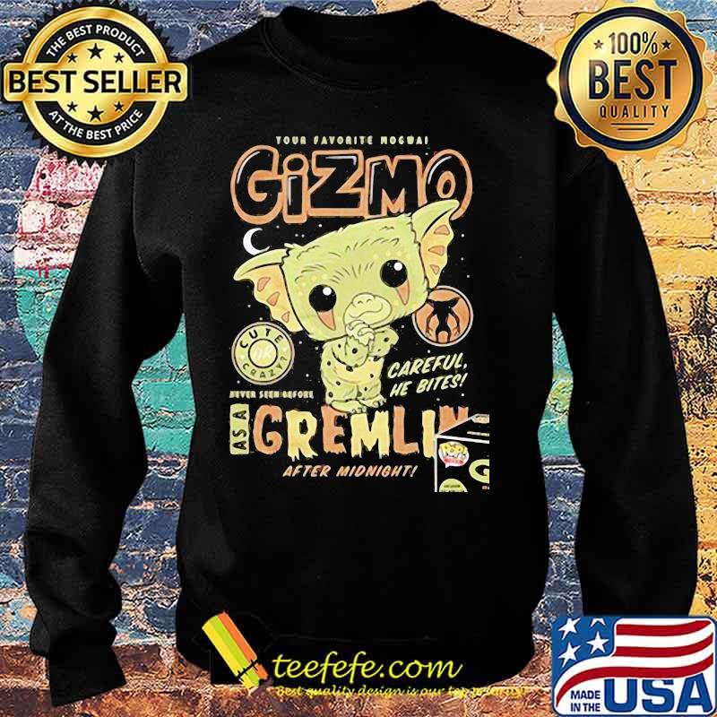 Your favorite mogwai gizmo cute crazy careful he bites as a gremlin after midnight s Sweater Your favorite mogwai gizmo cute crazy careful he bites as a gremlin after midnight s Sweater