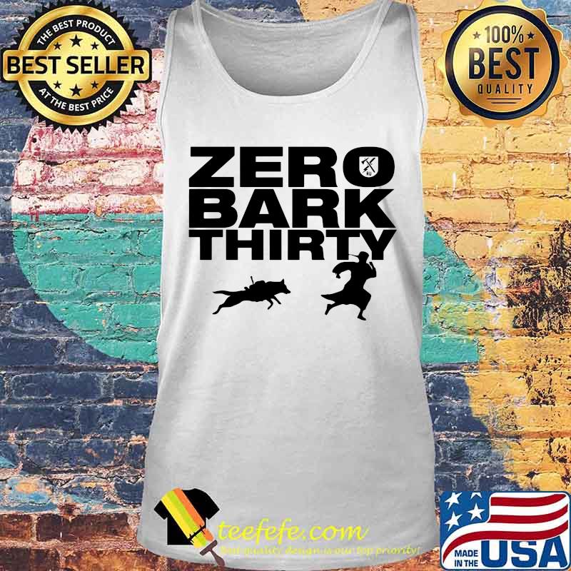 Zero bark thirty dog s Tank top Zero bark thirty dog s Tank top