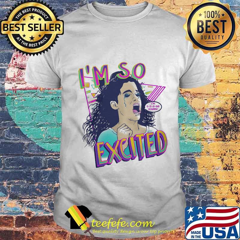 Zocoshi i'm so excited shirt