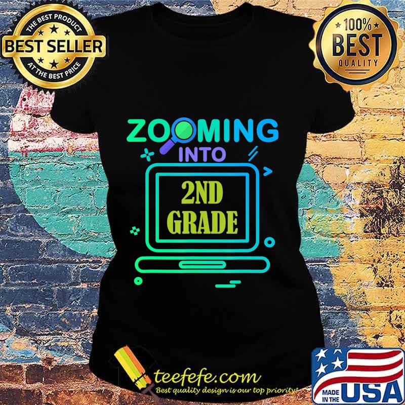 Zooming Into 2nd Grade Virtual Back to School second grade T-Shirt Ladies tee Zooming Into 2nd Grade Virtual Back to School second grade T-Shirt Ladies tee
