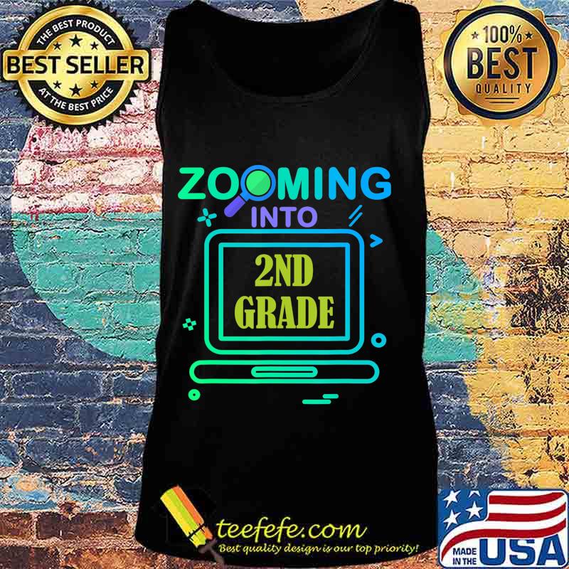 Zooming Into 2nd Grade Virtual Back to School second grade T-Shirt Tank top Zooming Into 2nd Grade Virtual Back to School second grade T-Shirt Tank top