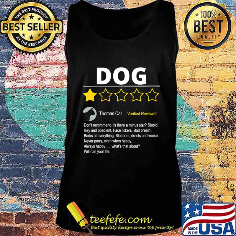 1 Star Review of DOG from Cat for Cat Lovers Shirt Tank top 1 Star Review of DOG from Cat for Cat Lovers Shirt Tank top
