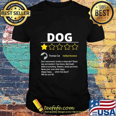 1 Star Review of DOG from Cat for Cat Lovers Shirt