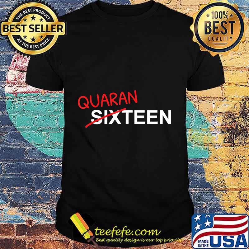 16 Year Old Birthday Gift For Boys and Girls In Quarantine T-Shirt 16 Year Old Birthday Gift For Boys and Girls In Quarantine T-Shirt