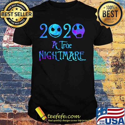 2020 a true nightmare jack skellington shirt