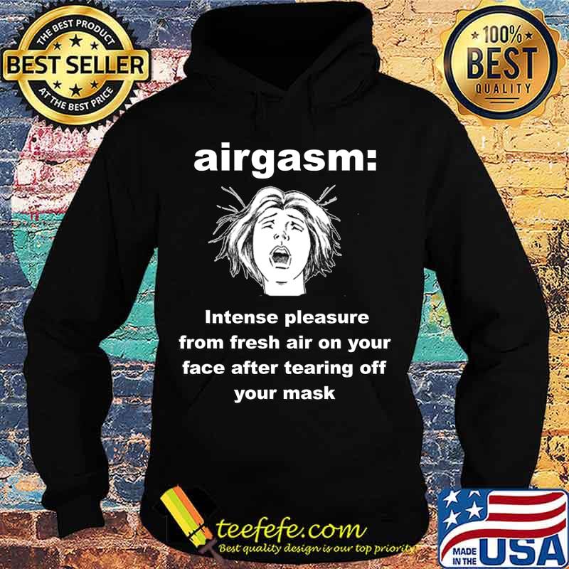 2020 Airgasm Funny Mask Freedom Design T-Shirt Hoodie 2020 Airgasm Funny Mask Freedom Design T-Shirt Hoodie