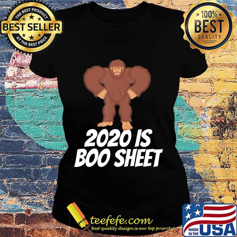 2020 is Boo Sheet Bigfoot Funny Halloween T-Shirt Ladies tee 2020 is Boo Sheet Bigfoot Funny Halloween T-Shirt Ladies tee