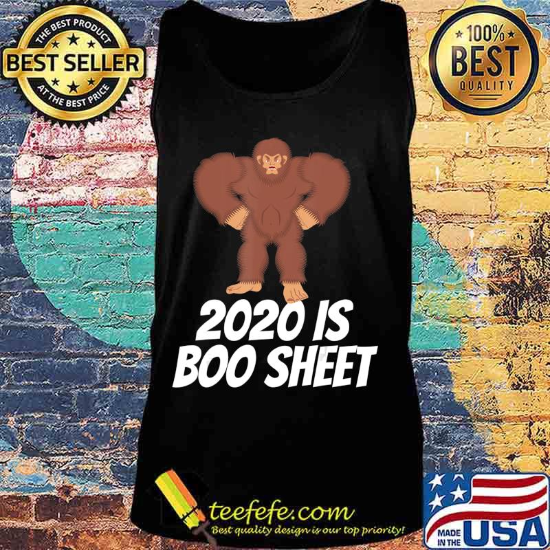 2020 is Boo Sheet Bigfoot Funny Halloween T-Shirt Tank top 2020 is Boo Sheet Bigfoot Funny Halloween T-Shirt Tank top